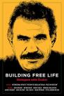 Building Free Life. Dialogues with Öcalan