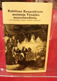 Ruhtinas Krapotkinin muistoja Venäjän maaorjuudesta